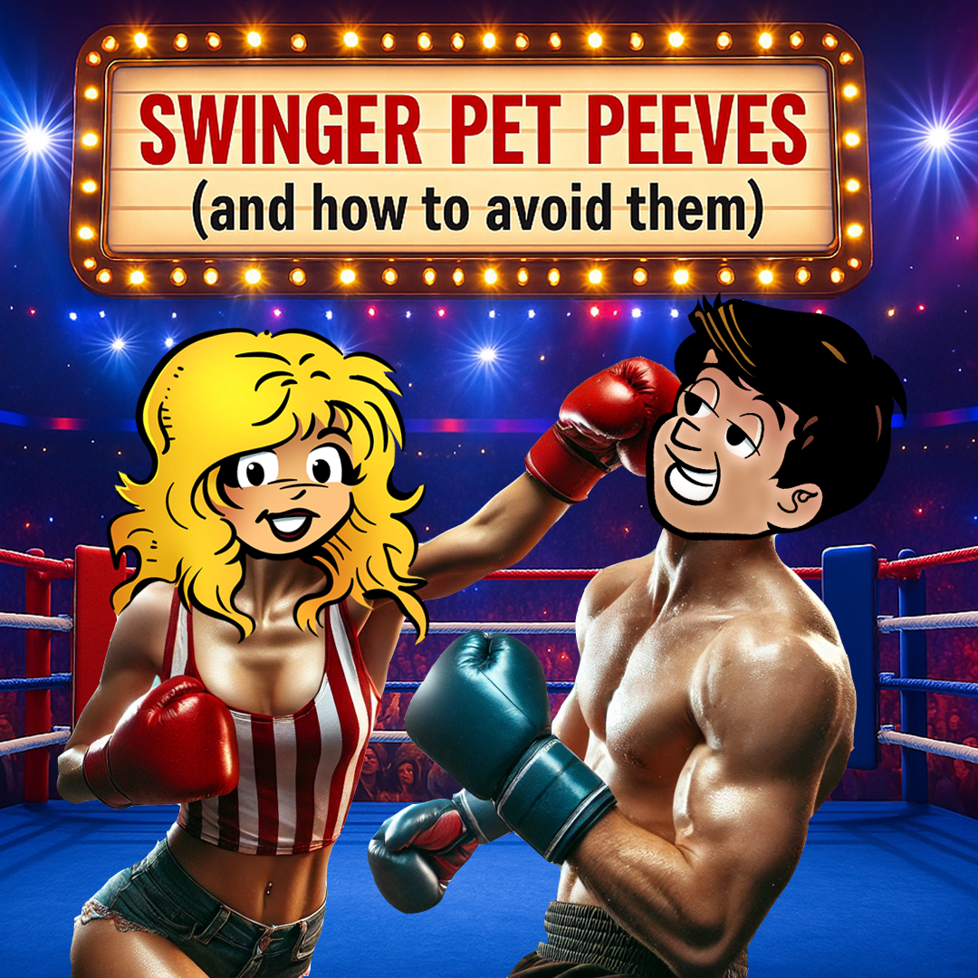 Vanilla swingers - pet peeves lifestyle mistakes